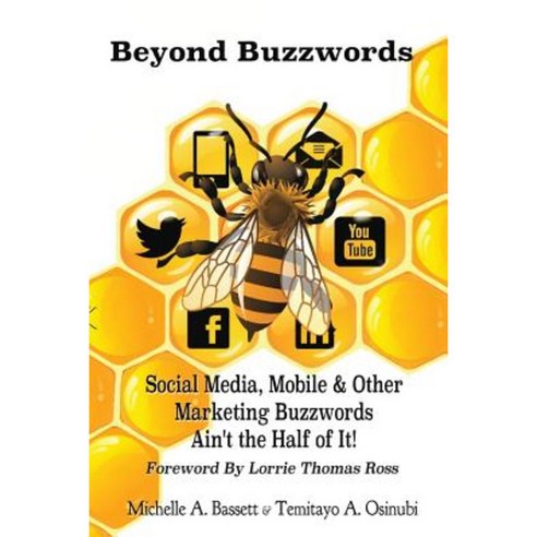 Beyond Buzzwords: Social Media Mobile & Other Marketing Buzzwords Ain