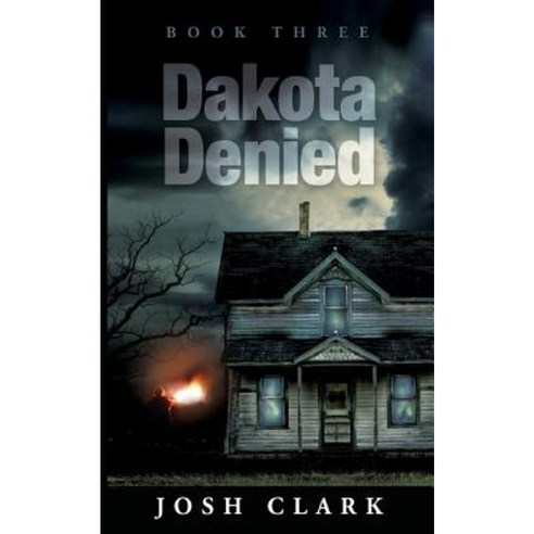 Dakota Denied Paperback, White Feather Press LLC