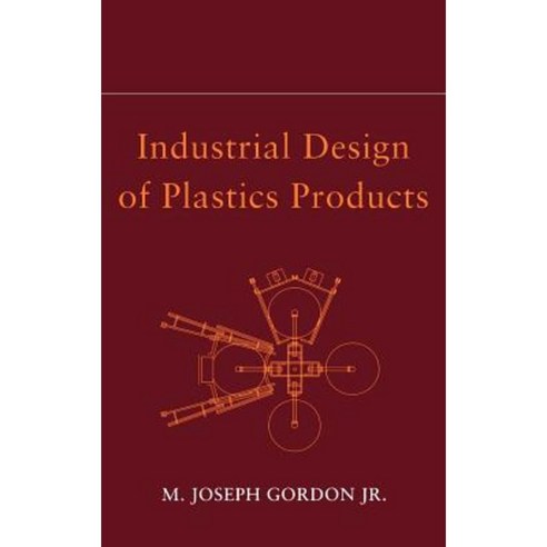 Industrial Design of Plastics Products Hardcover, Wiley-Interscience