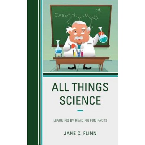 All Things Science: Learning by Reading Fun Facts Hardcover, Rowman & Littlefield Publishers