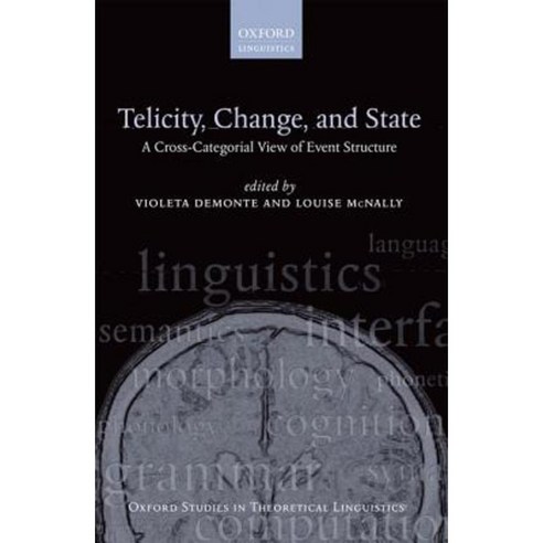 Telicity Change and State: A Cross-Categorial View of Event Structure Paperback, Oxford University Press (UK)