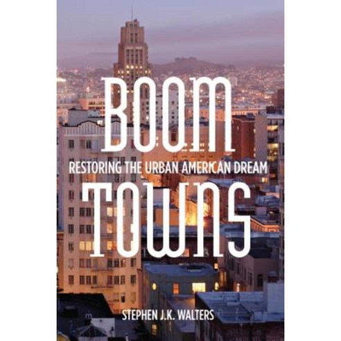 Boom Towns: Restoring the Urban American Dream Hardcover, Stanford Economics and Finance