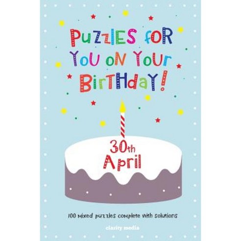 Puzzles for You on Your Birthday - 30th April Paperback, Createspace Independent Publishing Platform
