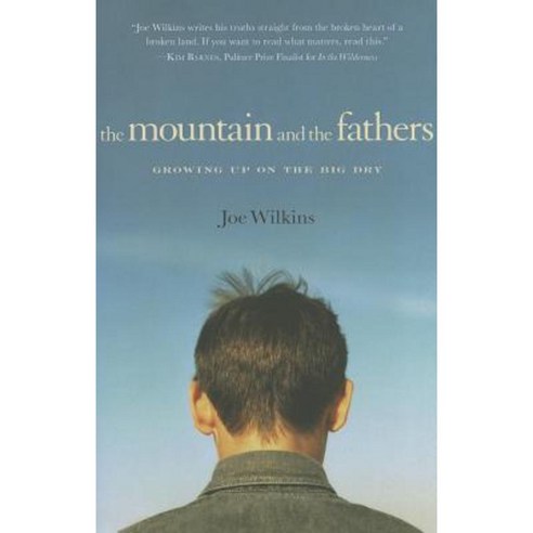 The Mountain and the Fathers: Growing Up in the Big Dry Paperback, Counterpoint LLC