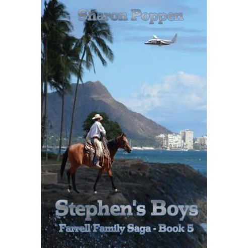 Stephen''s Boys: Farrell Family Saga - Book 5 Paperback, Createspace Independent Publishing Platform