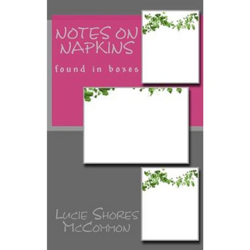 Notes on Napkins Paperback, Createspace Independent Publishing Platform