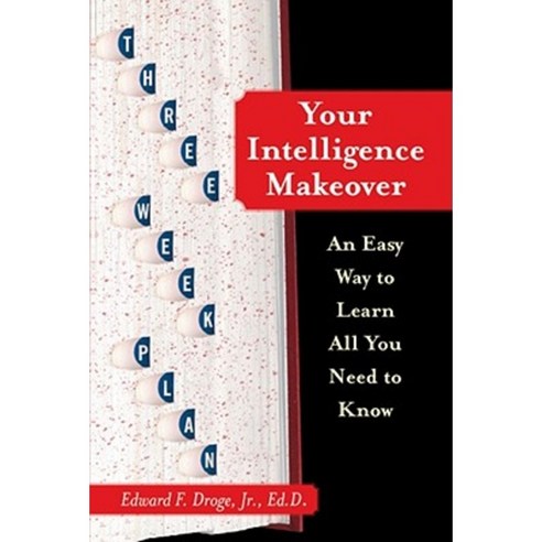 Your Intelligence Makeover: An Easy Way to Learn All You Need to Know Paperback, Free Press