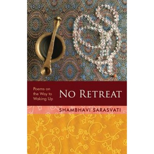 No Retreat: Poems on the Way to Waking Up Paperback, Jaya Kula