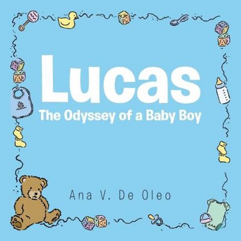 Lucas: The Odyssey of a Baby Boy Paperback, Authorhouse