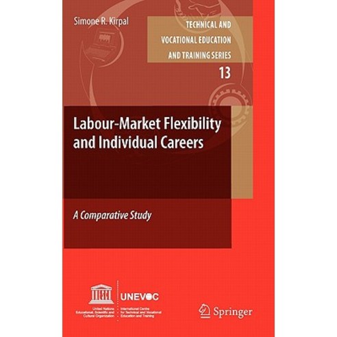 Labour-Market Flexibility and Individual Careers: A Comparative Study Hardcover, Springer