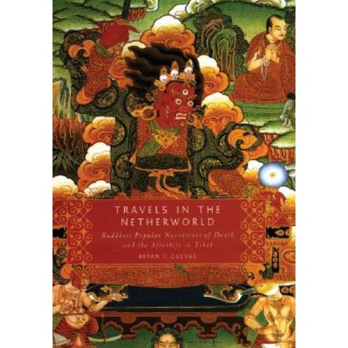 Travels in the Netherworld: Buddist Popular Narratives of Death and the Afterlife in Tibet Hardcover, Oxford University Press, USA