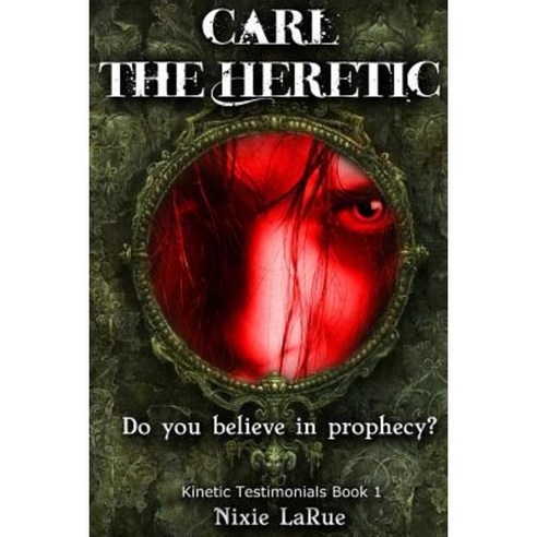 Carl the Heretic Paperback, Createspace