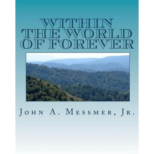 Within the World of Forever Paperback, Createspace Independent Publishing Platform