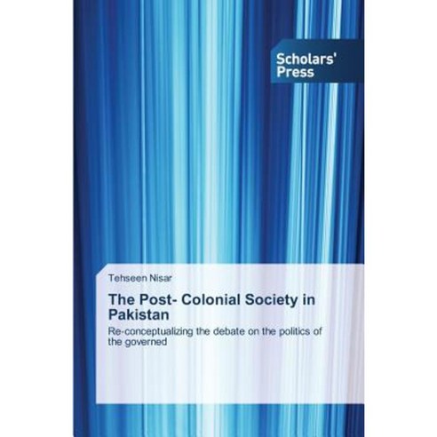 The Post- Colonial Society in Pakistan Paperback, Scholars'' Press