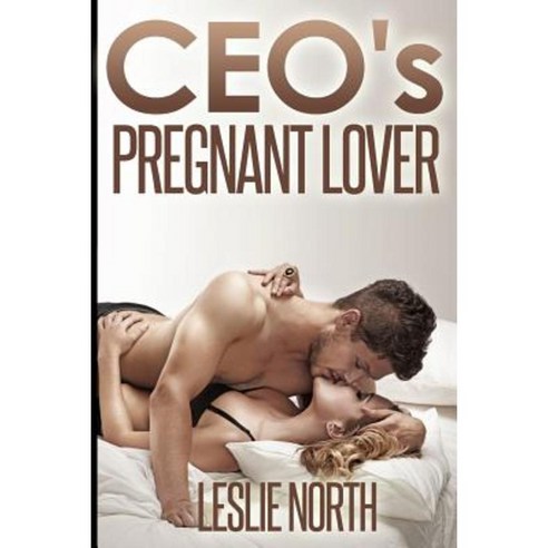 CEO''s Pregnant Lover Paperback, Createspace
