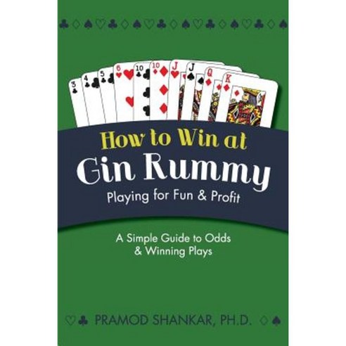 How to Win at Gin Rummy: Playing for Fun and Profit Paperback, Echo Point Books & Media