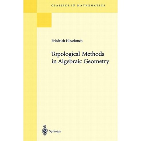 Topological Methods in Algebraic Geometry: Reprint of the 1978 Edition Paperback, Springer