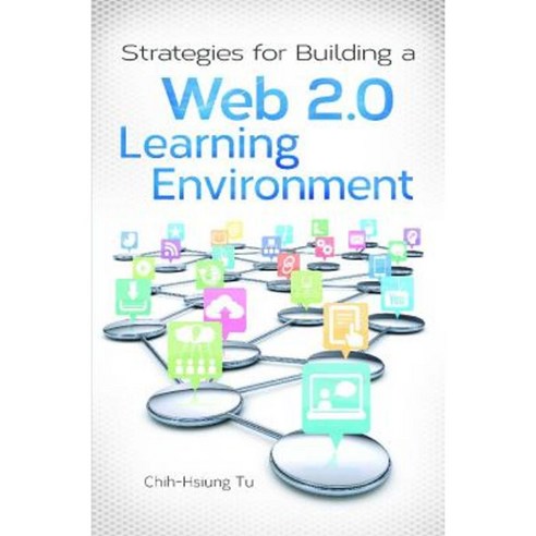 Strategies for Building a Web 2.0 Learning Environment Paperback, Libraries Unlimited