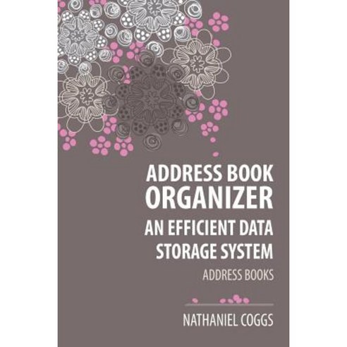 Address Book Organizer: An Efficient Data Storage System Paperback, Speedy Title Management LLC