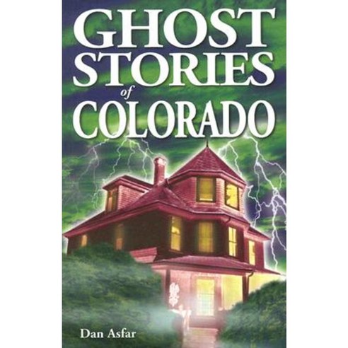 Ghost Stories of Colorado Paperback, Ghost House Books