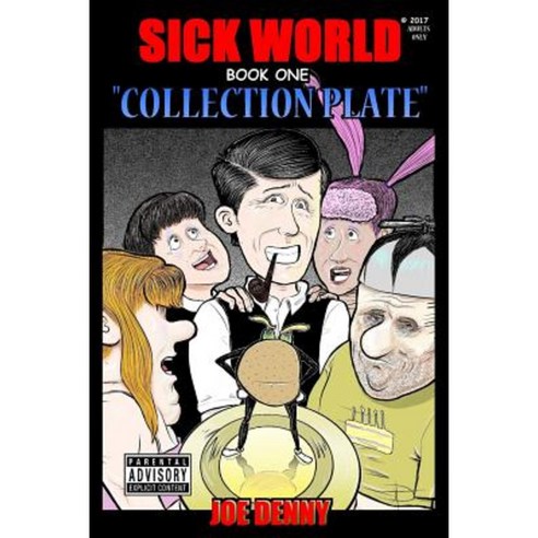 Sick World: Book One: Collection Plate Paperback, Joe Denny Ink