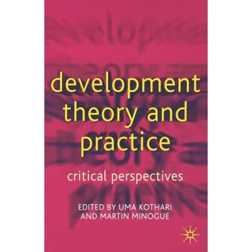 Development Theory and Practice: Critical Perspectives Paperback, Palgrave
