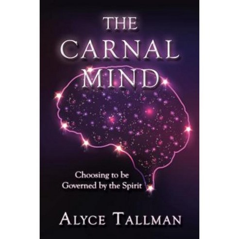 The Carnal Mind: Choosing to Be Governed by the Spirit Paperback ...