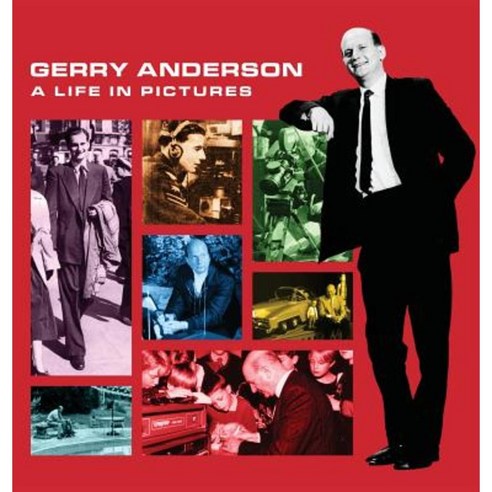 Gerry Anderson: A Life in Pictures Hardcover, Anderson Entertainment