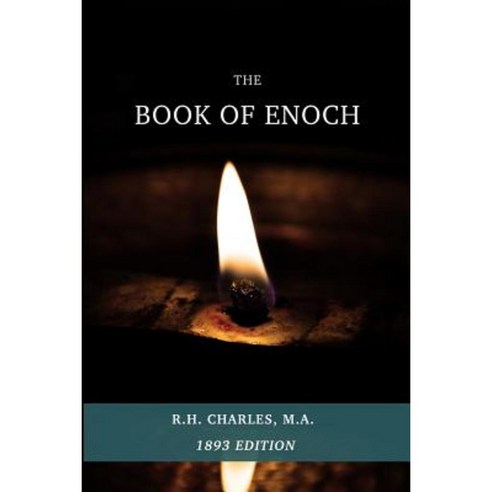 The Book of Enoch: Translated from Professor Dillmann''s Ethioptic Text Paperback, Createspace Independent Publishing Platform