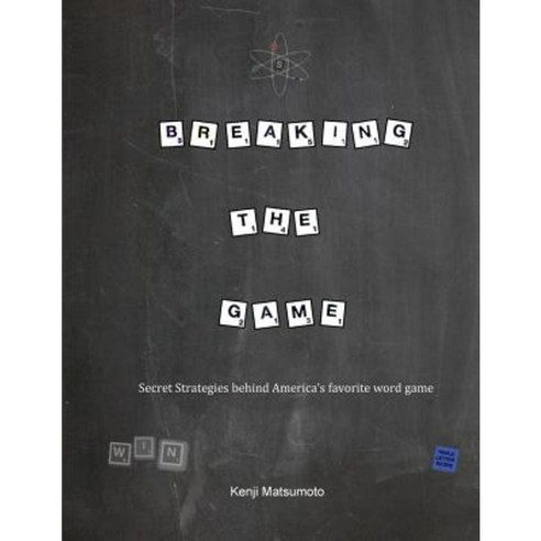 Breaking the Game Paperback, Createspace Independent Publishing Platform