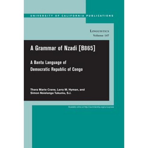 A Grammar of Nzadi [B865]: A Bantu Language of Democratic Republic of Congo Paperback, University of California Press