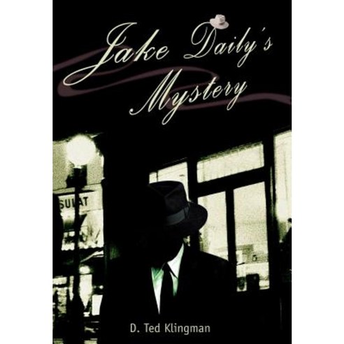 Jake Daily''s Mystery Hardcover, iUniverse - 최저가 알림ㆍ특가 할인ㆍ가격비교 - 역대가