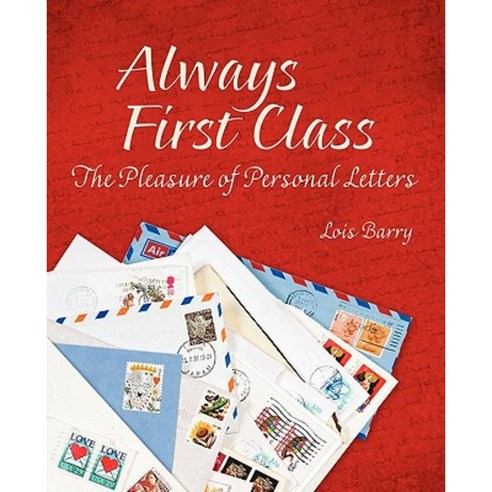 Always First Class: The Pleasure of Personal Letters Paperback, Best Letters Press