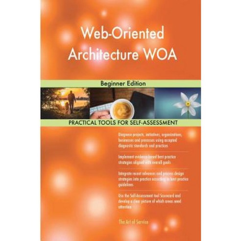 Web-Oriented Architecture Woa: Beginner Edition Paperback, Createspace Independent Publishing Platform