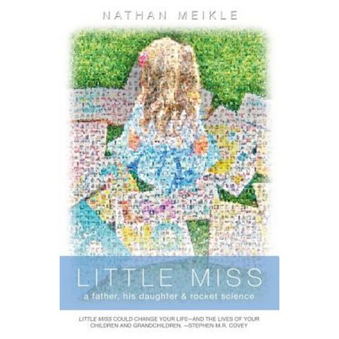 Little Miss: A Father His Daughter & Rocket Science Paperback, Createspace Independent Publishing Platform