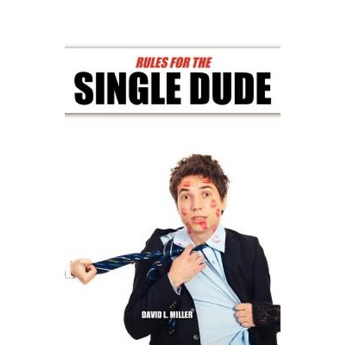 Rules for the Single Dude Paperback, Createspace