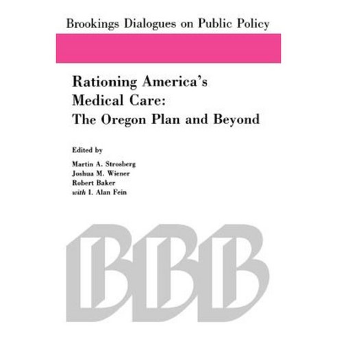 Rationing America''s Medical Care: The Oregon Plan and Beyond Paperback, Brookings Institution Press