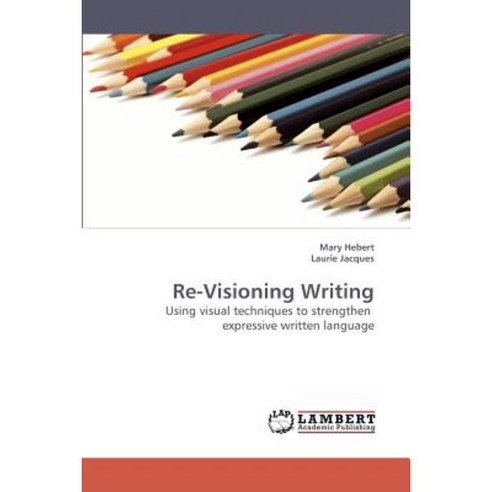 Re-Visioning Writing Paperback, LAP Lambert Academic Publishing
