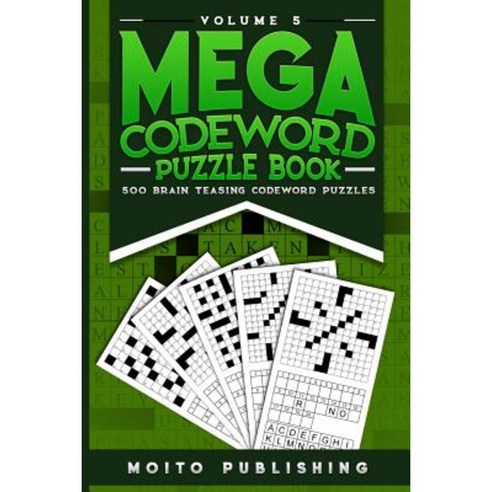 Mega Codeword Puzzle Book: 500 Brain Teasing Codeword Puzzles Volume 5 Paperback, Createspace Independent Publishing Platform
