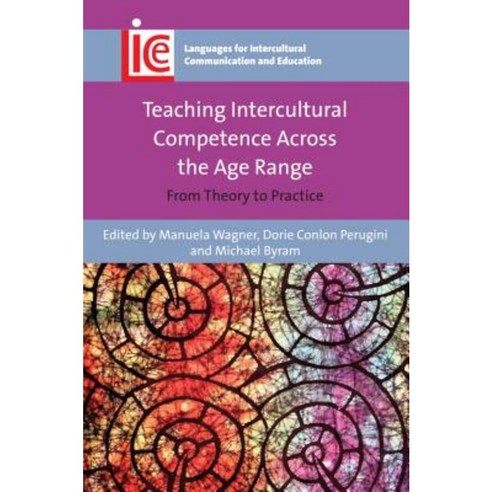 Teaching Intercultural Competence Across the Age Range: From Theory to Practice Paperback, Multilingual Matters Limited