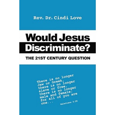 Would Jesus Discriminate?: The 21st Century Question Hardcover, Trafford Publishing