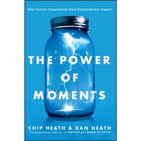 The Power of Moments: Why Certain Experiences Have Extraordinary Impact Hardcover, Simon & Schuster