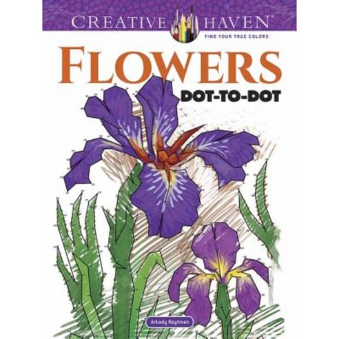 Creative Haven Flowers Dot-To-Dot Paperback, Dover Publications
