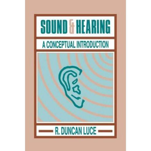 Sound & Hearing: A Conceptual Introduction Paperback, Psychology Press