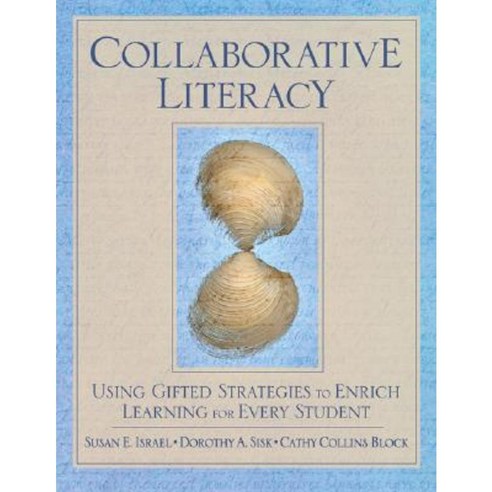 Collaborative Literacy: Using Gifted Strategies to Enrich Learning for Every Student Paperback, Corwin Publishers