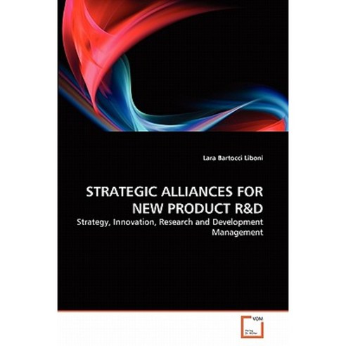 Strategic Alliances for New Product R&d Paperback, VDM Verlag
