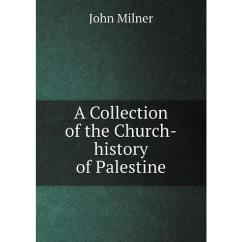 A Collection of the Church-History of Palestine Paperback, Book on Demand Ltd.