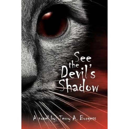 See the Devil''s Shadow: Uncommon Senses No. 5 Paperback, Xlibris Corporation