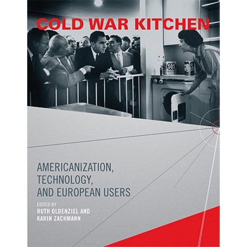 Cold War Kitchen: Americanization Technology and European Users Paperback, Mit Press