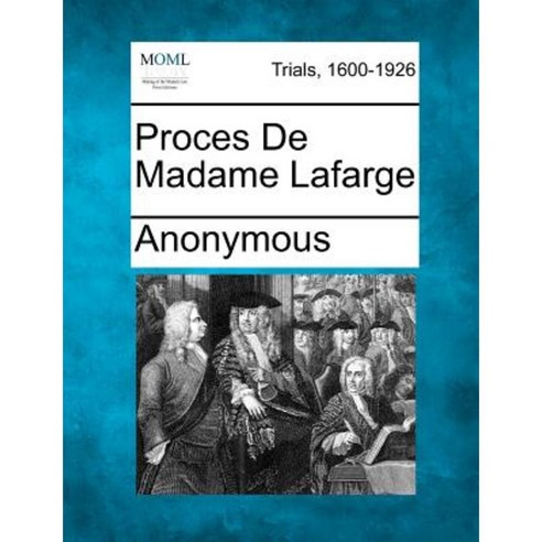 Proces de Madame LaFarge Paperback, Gale Ecco, Making of Modern Law